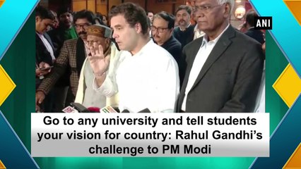 Go to any university and tell students your vision for country: Rahul Gandhi’s challenge to PM Modi