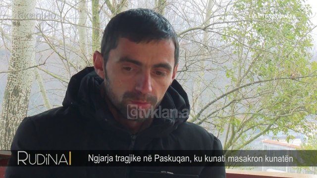 Kunati vrau kunaten, flet kusheriri i viktimes: Po mos kishte pare gjakun do vriste dhe mbesen e vet