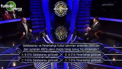 Kim Milyoner Olmak İster'de Galatasaray-Fenerbahçe derbisi sorusu