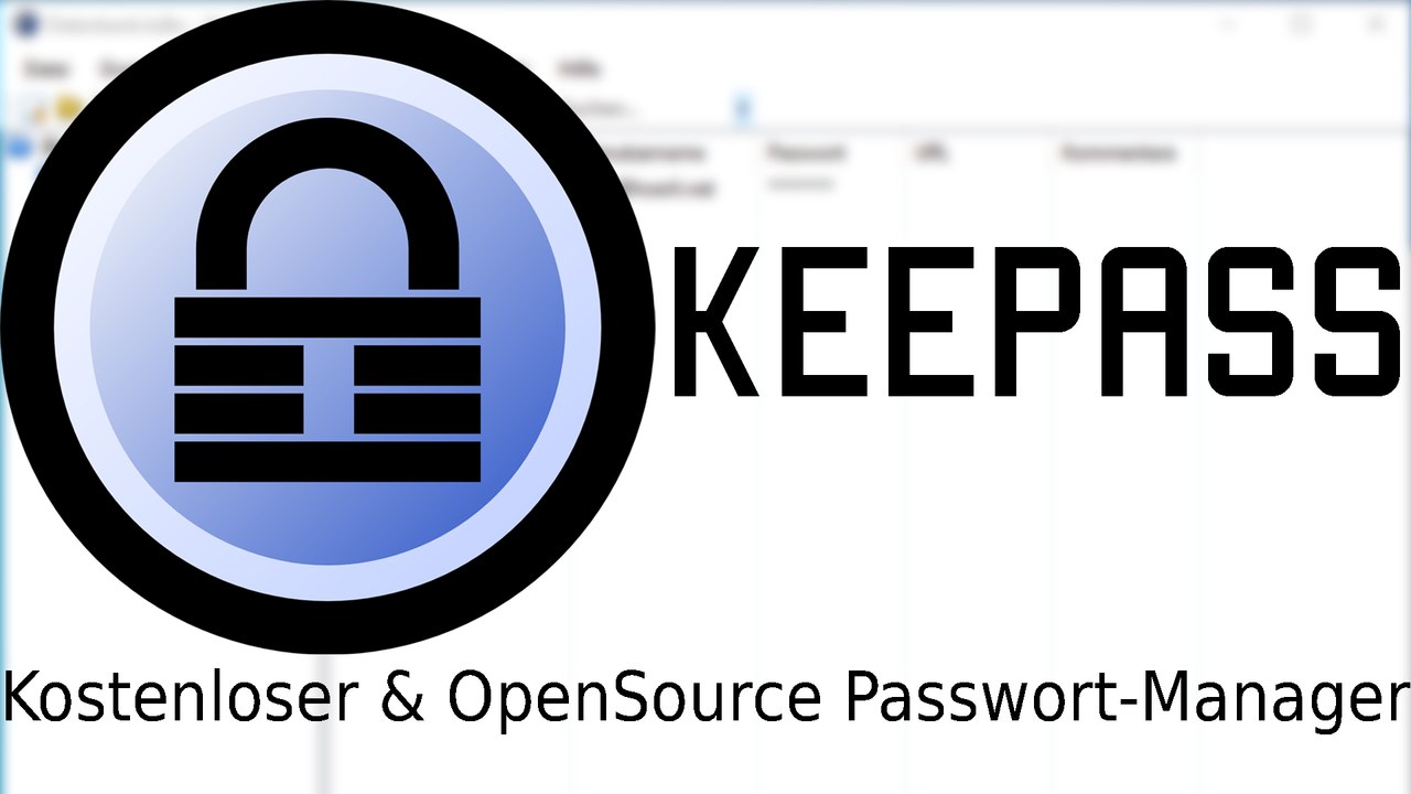 [TUT] KeePass - Kostenloser OpenSource Passwort-Speicher [4K | DE]