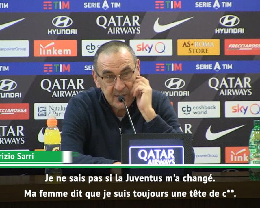 Serie A - Sarri : "Ma femme dit que je suis une tête de c**"