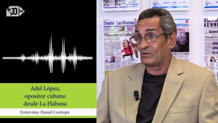 Prohíben salir del país con destino a EEUU al opositor cubano Adel López