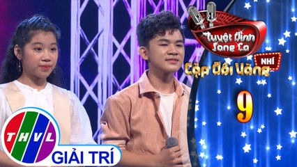 Tuyệt đỉnh song ca - Cặp đôi vàng nhí | Tập 9[3]: Mình cùng nhau đóng băng - Văn Minh, Ngọc Giàu