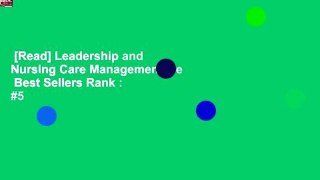 [Read] Leadership and Nursing Care Management, 5e  Best Sellers Rank : #5