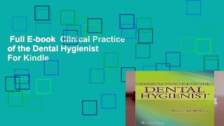 Full E-book  Clinical Practice of the Dental Hygienist  For Kindle