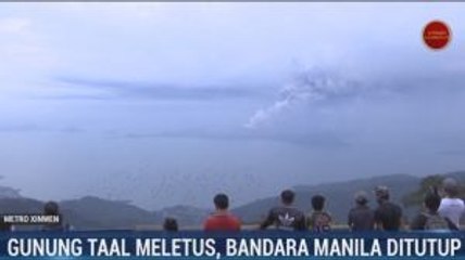 Gunung Taal Meletus, Bandara Manila Ditutup