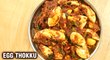 Egg Thokku | How To Make Muttai Thokku | South Indian Style Egg Curry | Egg Recipe By Varun