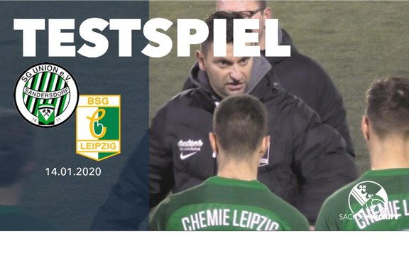 Pfostenglück bewahrt Chemie vor Niederlage | SG Union Sandersdorf - BSG Chemie Leipzig (Testspiel)