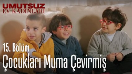 Çocukları muma çevirmiş - Umutsuz Ev Kadınları 15. Bölüm