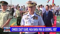 Chinese coast guard, nasa bansa para sa goodwill visit