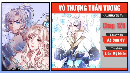 Vô Thượng Thần Vương Chap 129