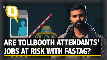 Will Fastag Put Tollbooth Attendants' Jobs at Risk?
