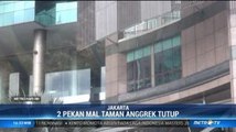 Mal Taman Anggrek Masih Tutup