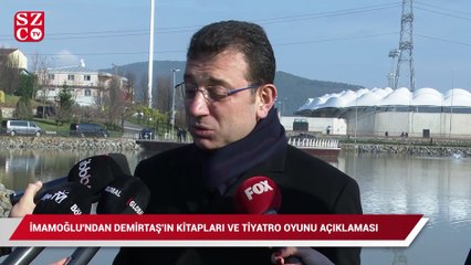 İmamoğlu’dan Demirtaş’ın kitapları ve tiyatro oyunu açıklaması