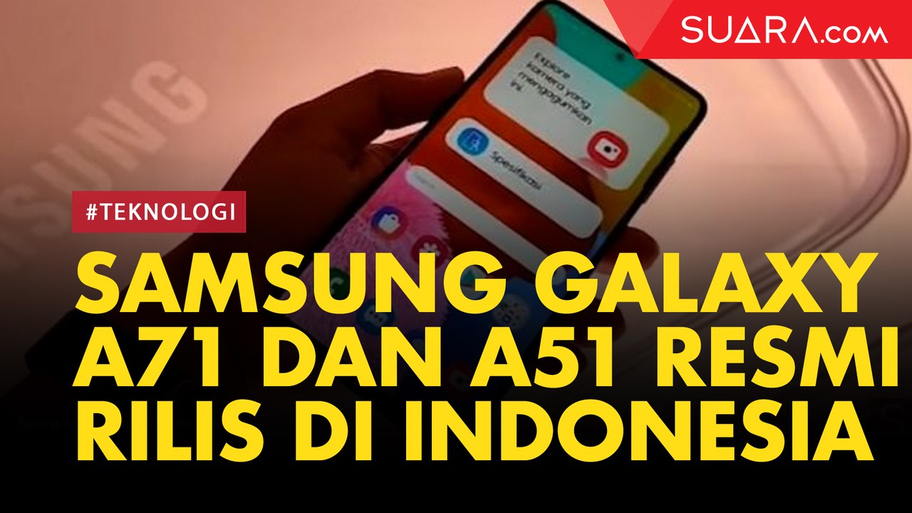 Samsung Galaxy A71 dan Galaxy A51 Resmi Rilis di Indonesia