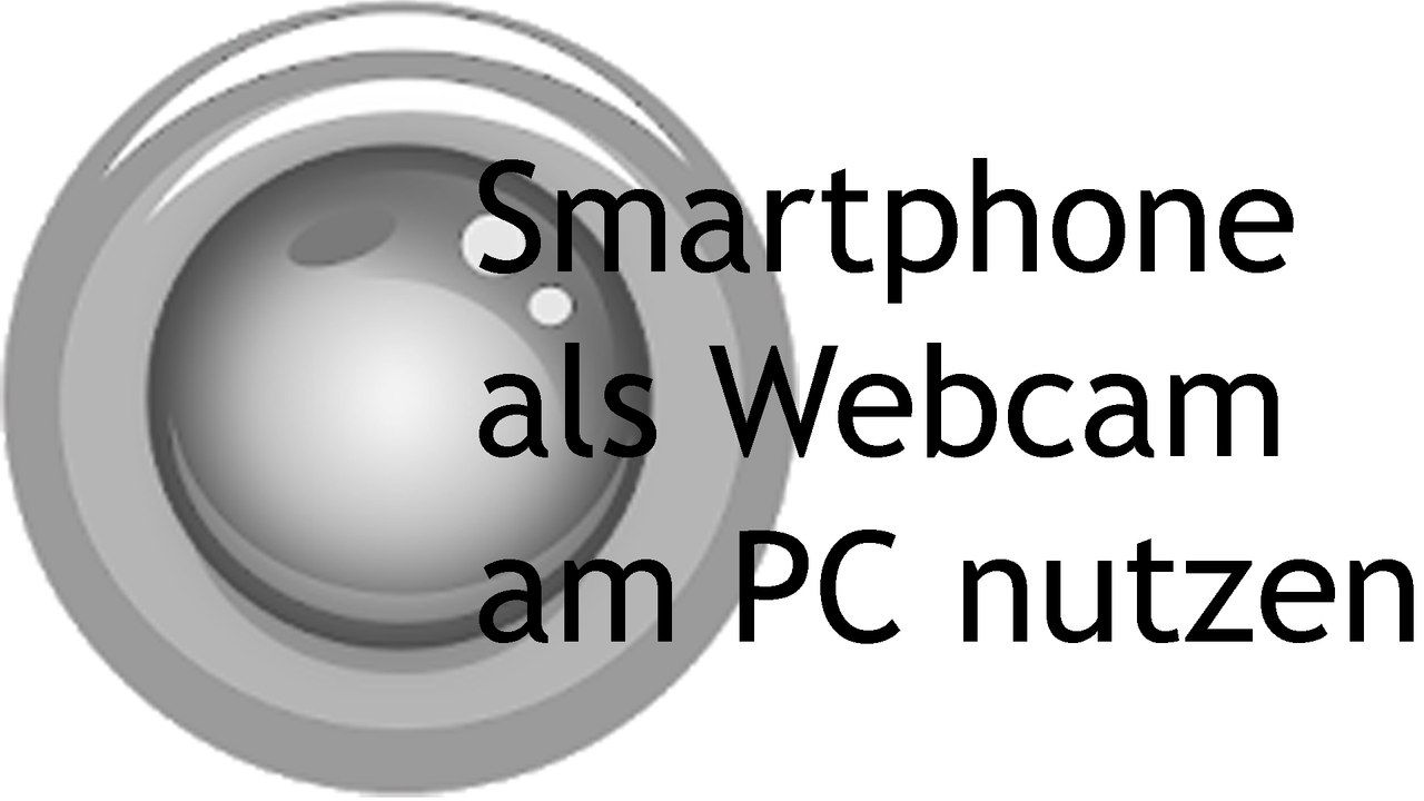 [TUT] IP Camera - Smartphone als PC-Webcam nutzen [4K | DE]