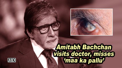 Amitabh Bachchan visits doctor, misses 'maa ka pallu'