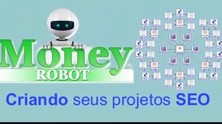Money Robot Tutorial Completo - Projetos WEB com SEO facil