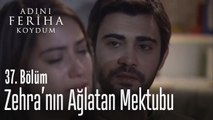 Zehra'nın ağlatan mektubu - Adını Feriha Koydum 36. Bölüm