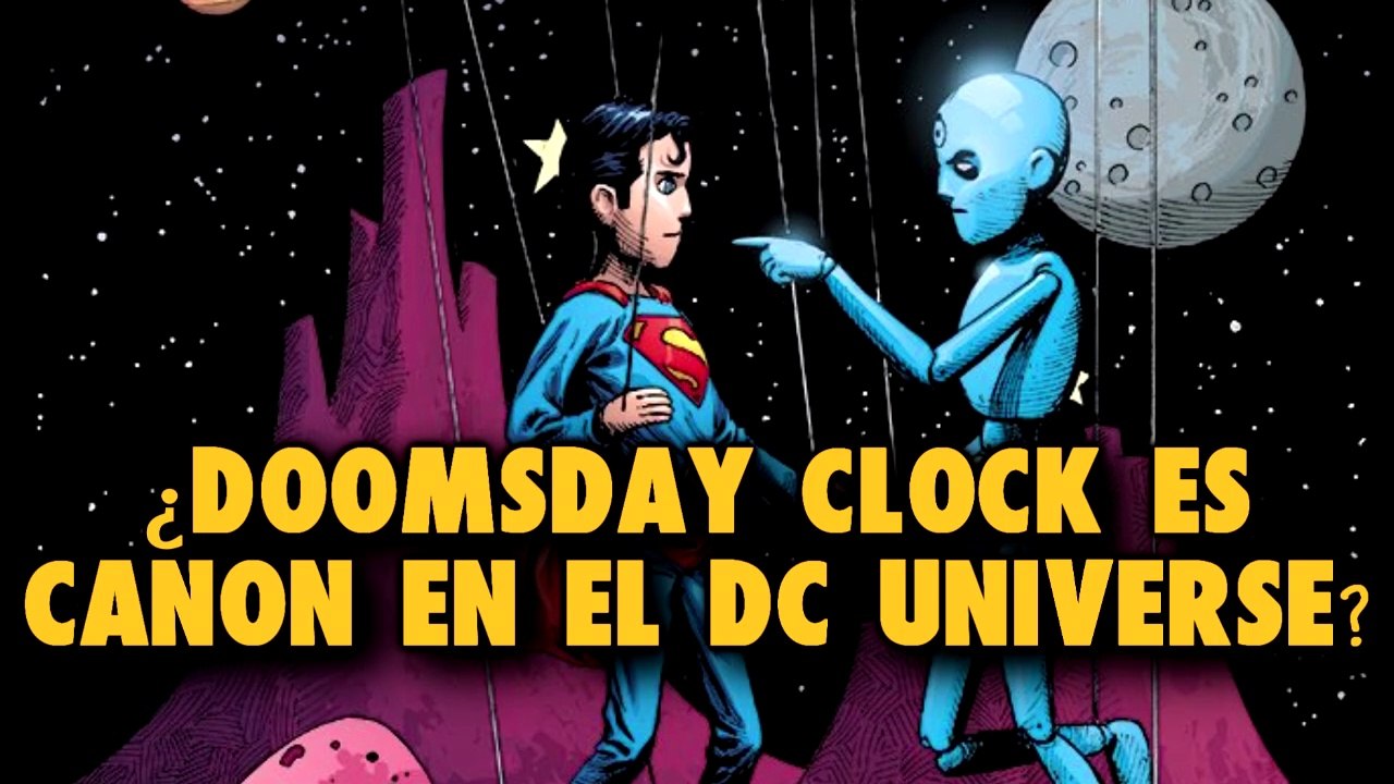 Teoría | Doomsday Clock es Canon