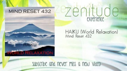 Mind Reset 432 - HAIKU - World Relaxation