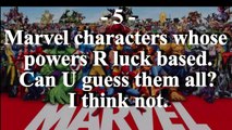 5 Marvel Characters whose powers R luck based. Can U guess them all? I think not. Comics on the pyre