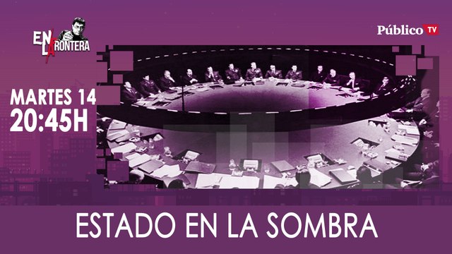 Juan Carlos Monedero y el estado en la sombra - En La Frontera, 14 de Enero de 2020