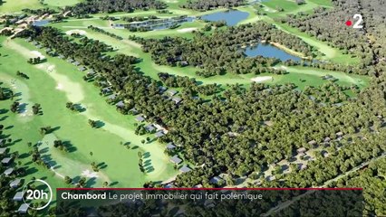 Loir-et-Cher : un gigantesque projet immobilier fait polémique à Chambord