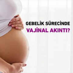 Gebelik sürecinde vajinal akıntının sebebi - www.irfantarhan.com