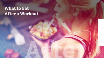 What to Eat After a Workout