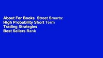 About For Books  Street Smarts: High Probability Short Term Trading Strategies  Best Sellers Rank