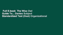 Full E-book  The Wise Owl Guide To... Dantes Subject Standardized Test (Dsst) Organizational