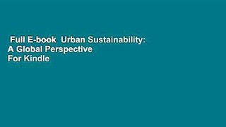 Full E-book  Urban Sustainability: A Global Perspective  For Kindle