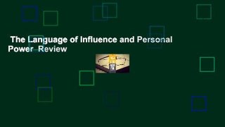 The Language of Influence and Personal Power  Review