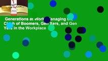 Generations at Work: Managing the Clash of Boomers, Gen Xers, and Gen Yers in the Workplace