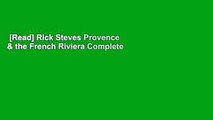 [Read] Rick Steves Provence & the French Riviera Complete