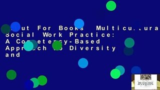 About For Books  Multicultural Social Work Practice: A Competency-Based Approach to Diversity and