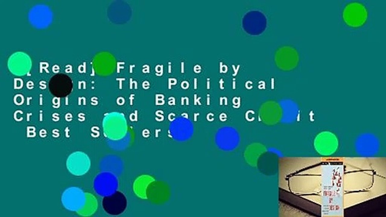 [Read] Fragile by Design: The Political Origins of Banking Crises and Scarce Credit  Best Sellers