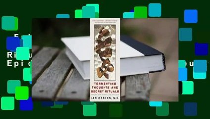 Full E-book  Tormenting Thoughts and Secret Rituals: The Hidden Epidemic of Obsessive-Compulsive