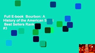 Full E-book  Bourbon: A History of the American Spirit  Best Sellers Rank : #3