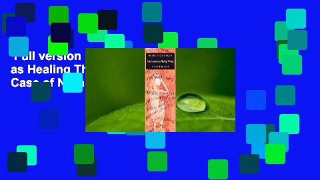 Full version Body Awareness as Healing Therapy: The Case of Nora Complete