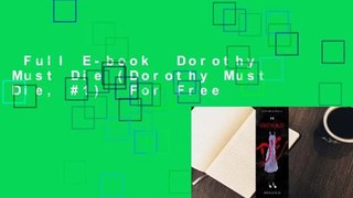 Full E-book  Dorothy Must Die (Dorothy Must Die, #1)  For Free
