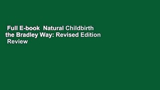 Full E-book  Natural Childbirth the Bradley Way: Revised Edition  Review