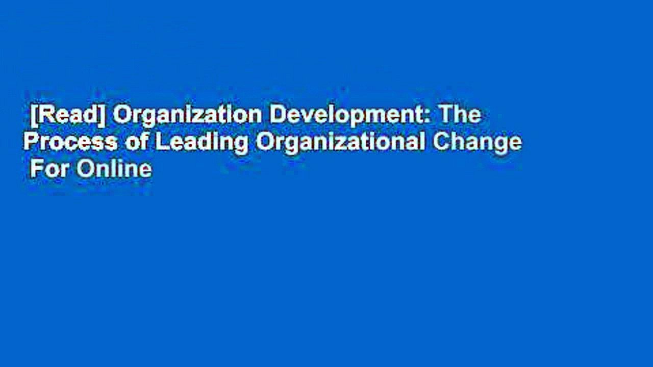 [Read] Organization Development: The Process of Leading Organizational Change  For Online