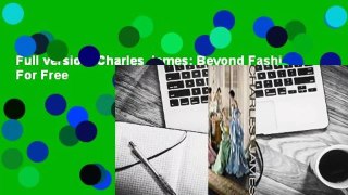 Full version  Charles James: Beyond Fashion  For Free