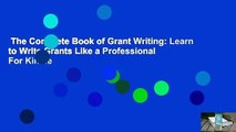 The Complete Book of Grant Writing: Learn to Write Grants Like a Professional  For Kindle