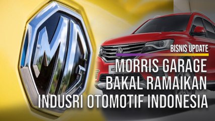 Morris Garage Bakal Ramaikan Indusri Otomotif Indonesia