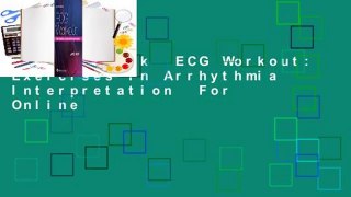 Full E-book  ECG Workout: Exercises in Arrhythmia Interpretation  For Online