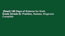 [Read] 180 Days of Science for Sixth Grade (Grade 6): Practice, Assess, Diagnose Complete