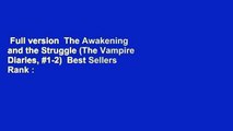Full version  The Awakening and the Struggle (The Vampire Diaries, #1-2)  Best Sellers Rank : #2
